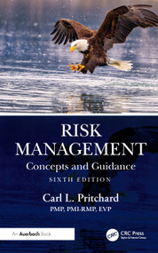 Risk Management (Concepts and Guidance) by Carl L. Pritchard, PMP, PMI-RMP, EVP, 9781041096443