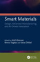Smart Materials (Design, Advanced Manufacturing, and AI-Driven Innovation) by Amit Aherwar, Binnur Sagbas, Savas Dilibal, 9781041208808