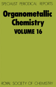 Organometallic Chemistry (Volume 16) by E W Abel, F G A Stone, 9780851866413