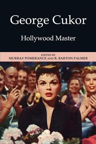 George Cukor (Hollywood Master) by Murray Pomerance, R. Barton Palmer, 9780748693566