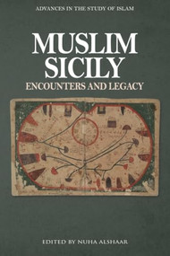Muslim Sicily (Encounters and Legacy) by Nuha Alshaar, 9781399536813