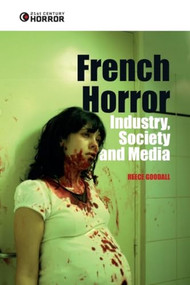 French Horror (Industry, Society and Media) by Reece Goodall, 9781399557160