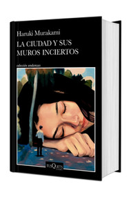 La ciudad y sus muros inciertos (Novela). Edición Tapa Dura / The City and Its Uncertain Walls (A Novel) (Spanish Edition) by Haruki Murakami, 9786073946520