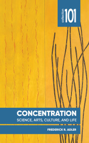 Concentration (Science, Society, Art and Life) by Frederick R. Adler, 9780776648224