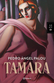 Tamara (Novela histórica / A Historical Novel) (Spanish Edition) by Pedro Ángel Palou, 9786073942423