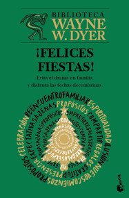 ¡Felices fiestas! Evita el drama en familia y disfruta las fechas decembrinas / Happy Holidays! How to Enjoy the Christmas & Hanukkah .. (Spanish Edition) by Wayne W. Dyer, 9786073947862