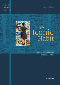The Iconic Habit (The Power of Images in Social Media) by Mateo Belgrano, 9783689243760