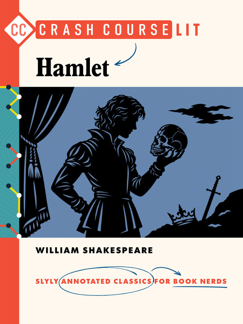 Crash Course Lit: Hamlet by William Shakespeare, Crash Course, Paige Towler, Eric Driscoll, 9798217252794