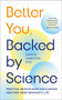 Better You, Backed by Science (Practical Neuroscience for a Happier, Healthier, More Meaningful Life) by David R. Hamilton, PHD, 9798318605970