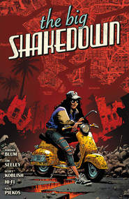 The Big Shakedown by Tim Seeley, Jordan Blum, Scott Koblish, 9781506748245