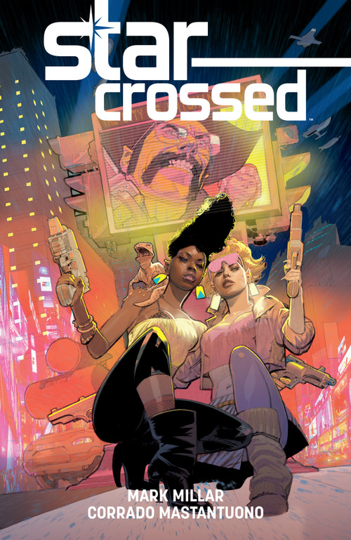 Star-Crossed by Mark Millar, Corrado Mastantuono, 9781506750675