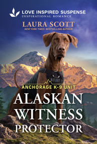Alaskan Witness Protector (A Christian K-9 Police Investigation Romantic Suspense) by Laura Scott, 9781335919526