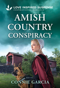 Amish Country Conspiracy (An Amish Romantic Suspense With a K-9) by Connie Garcia, 9781335919571