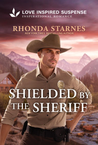 Shielded by the Sheriff by Rhonda Starnes, 9781335919618