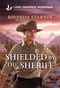 Shielded by the Sheriff by Rhonda Starnes, 9781335919618