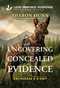 Uncovering Concealed Evidence (An Alaskan Christian K-9 Romantic Suspense story) by Sharon Dunn, 9781335919649