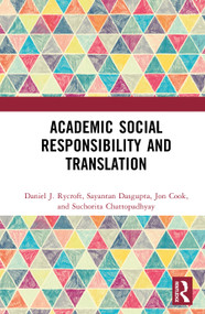 Academic Social Responsibility and Translation by Daniel J. Rycroft, Sayantan Dasgupta, Jon Cook, Suchorita Chattopadhyay, 9781041440857