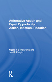 Affirmative Action And Equal Opportunity (Action, Inaction, Reaction) by Nijole V. Benokraitis, 9780367017583