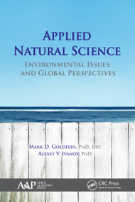 Applied Natural Science (Environmental Issues and Global Perspectives) by Mark D. Goldfein, Alexey V. Ivanov, 9781771882729