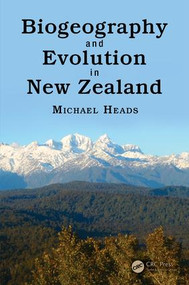 Biogeography and Evolution in New Zealand by Michael Heads, 9781498751872