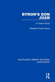 Byron's Don Juan (A Critical Study) by Elizabeth French Boyd, 9781138651166
