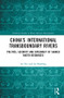 China's International Transboundary Rivers (Politics, Security and Diplomacy of Shared Water Resources) by Lei Xie, Jia Shaofeng, 9781138689060