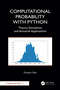Computational Probability with Python (Theory, Simulation, and Actuarial Applications) by Guojun Gan, 9781041354642