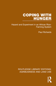 Coping with Hunger (Hazard and Experiment in an African Rice-Farming System) by Paul Richards, 9781032469133