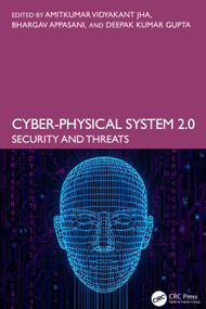 Cyber-Physical System 2.0 (Security and Threats) by Amitkumar Vidyakant Jha, Bhargav Appasani, Deepak Kumar Gupta, 9781041094333