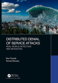 Distributed Denial of Service Attacks (Real-world Detection and Mitigation) by İlker Özçelik, Richard Brooks, 9780367491543