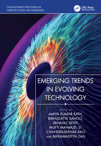 Emerging Trends in Evolving Technology by Amiya Kumar Rath, Bibhudatta Sahoo, Srinivas Sethi, Mufti Mahmud, D. Chandrasekhar Rao, Bikramaditya Das, 9781041535249