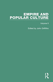 Empire and Popular Culture (Volume II) by John Griffiths, 9781138495074