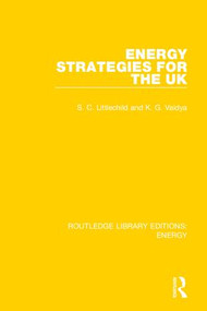 Energy Strategies for the UK by Stephen Littlechild, Kirit Vaidya, 9780367211158