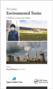 Everyday Environmental Toxins (Children's Exposure Risks) by Areej Hassan, 9781771881012