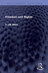 Freedom and Rights by A.J.M. Milne, 9781041465430