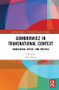 Gombrowicz in Transnational Context (Translation, Affect, and Politics) by Silvia Dapia, 9780367223540