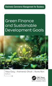 Green Finance and Sustainable Development Goals by Vikas Garg, Krishnendu Ghosh, Ronita Ram, 9781779642301