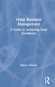 Halal Business Management (A Guide to Achieving Halal Excellence) by Marco Tieman, 9780367625870
