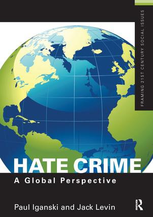 Hate Crime (A Global Perspective) by Paul Iganski, Jack Levin, 9781138142008