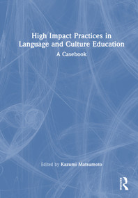 High Impact Practices in Language and Culture Education (A Casebook) by Kazumi Matsumoto, 9781041023685