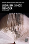 Judaism Since Gender by Miriam Peskowitz, Laura Levitt, 9781003687313