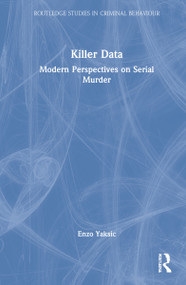Killer Data (Modern Perspectives on Serial Murder) by Enzo Yaksic, 9780367672690