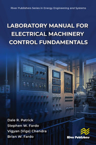 Laboratory Manual for Electrical Machinery Control Fundamentals by Dale R. Patrick, Stephen W. Fardo, Vigyan (Vigs) Chandra, Brian W. Fardo, 9788743810162