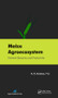 Maize Agroecosystem (Nutrient Dynamics and Productivity) by K. R. Krishna, 9781926895086