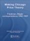Making Chicago Price Theory (Friedman-Stigler Correspondence 1945-1957) by Daniel J. Hammond, Claire H. Hammond, 9780415700788