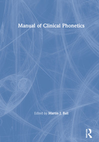 Manual of Clinical Phonetics by Martin Ball, 9780367336295