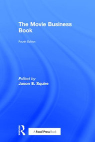 The Movie Business Book by Jason E Squire, 9781138656277