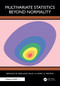 Multivariate Statistics Beyond Normality by Reinaldo B. Arellano-Valle, Marc G. Genton, 9781032963259