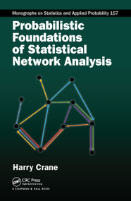 Probabilistic Foundations of Statistical Network Analysis by Harry Crane, 9781138585997