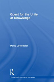Quest for the Unity of Knowledge by David Lowenthal, 9781138613157